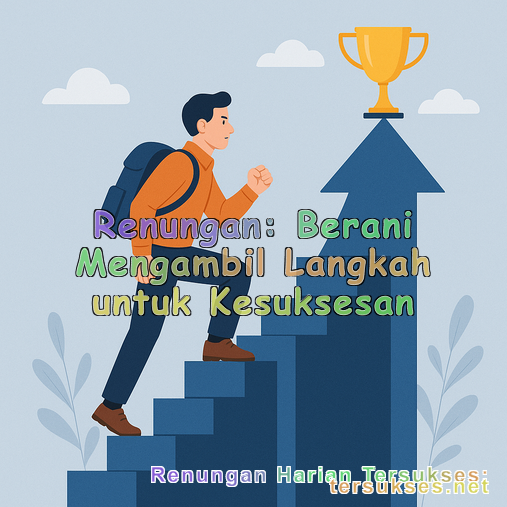Berani Mengambil Langkah