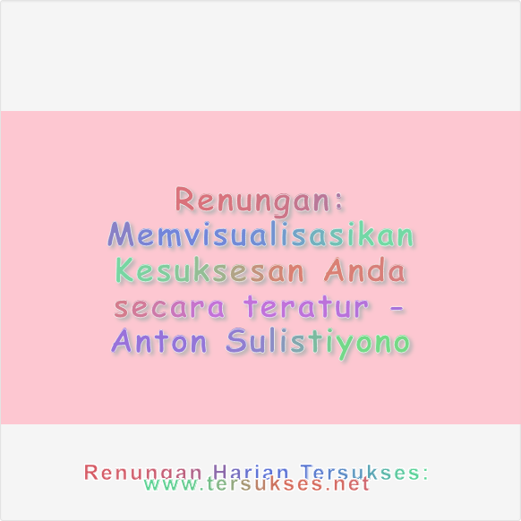 Memvisualisasikan Kesuksesan Anda secara teratur